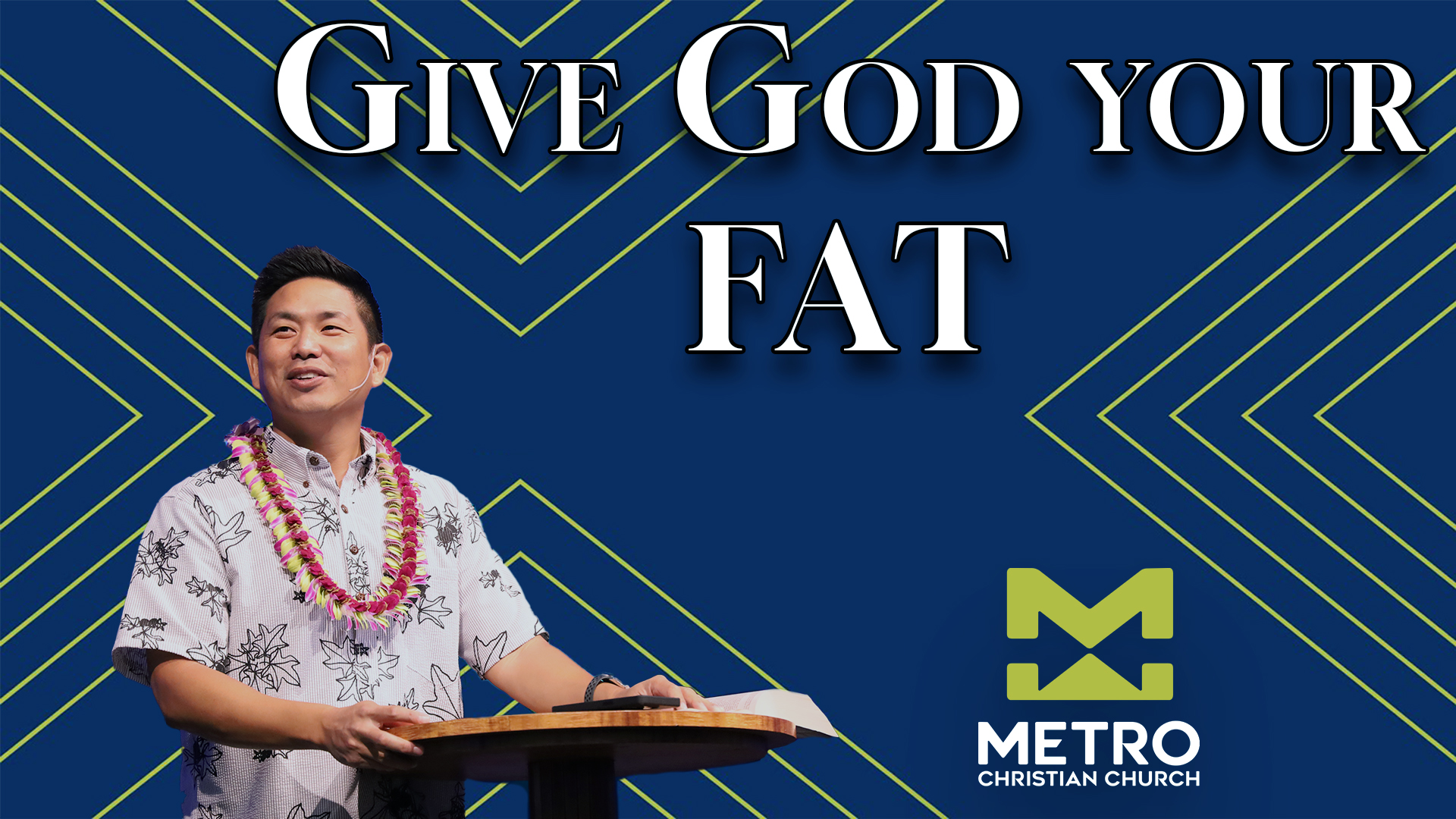 Give God Your FAT