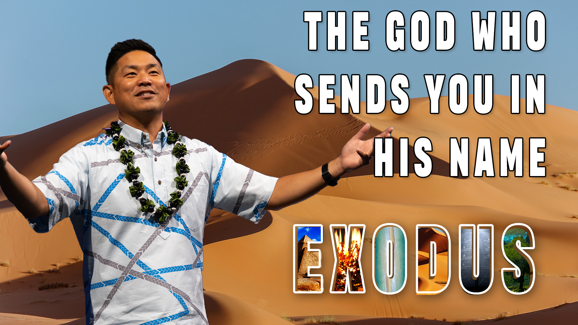 The God Who Sends You In His Name - Exodus